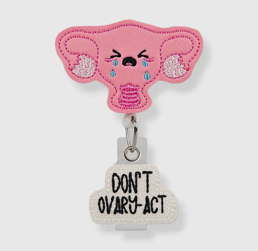 DONT OVARY-ACT BADGE PAL-BADGE REEL