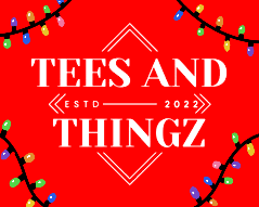Tees and Thingz